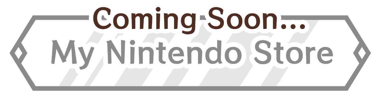 My Nintendo Store -ComingSoon-